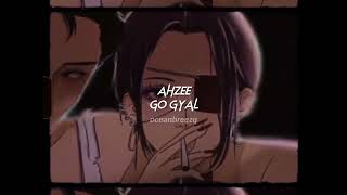 ahzee-go gyal (sped up+reverb) "go gyal way go low shake your body and loose control" tiktok version