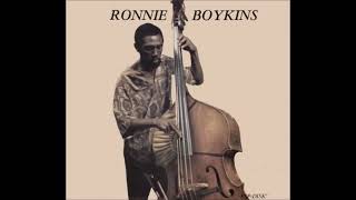 Ronnie Boykins-The Will Come, Is Now (Full Album)