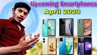 Upcoming Smartphones - April 2023 ⚡ Budget & Flagship Smartphones 🔥