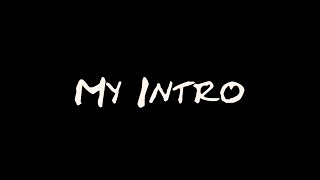 [Spécial] My Intro