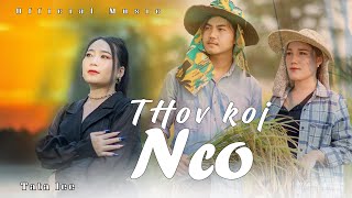 TATA LEE __ THOV KOJ NCO [ Official MV 2023-2024 ]