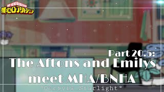 °|| The Aftons and Emilys meet MHA/BNHA - Part 20.5: Different Roles, Same Story ||°