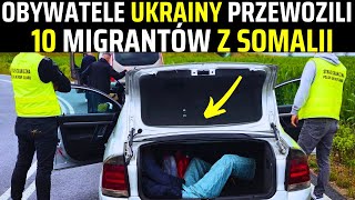 Obywatele Ukrainy Przewozili Migrantów Z Somalii - Służby Rozbijają Szlak Przerzutowy