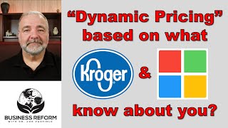 Dynamic Pricing Based on What Kroger and Microsoft Know About You