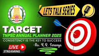 TARGET | TNPSC Annual Planner 2025 - Consistency is the key | Let ’s Talk Series | Ms. Saranya.K.R