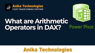 What are Arithmetic Operators in DAX? | Anika Technologies