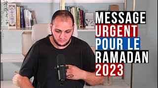 Message urgent pour le Ramadan 2023