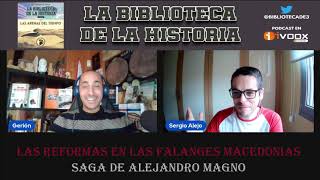 LAS REFORMAS EN LAS FALANGES MACEDONIAS - SAGA DE ALEJANDRO MAGNO #0 - SERGIO ALEJO - FILIPO II