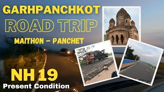 Garhpanchkot Road Trip via Maithon & Panchet Dam | Present Condition of NH 19