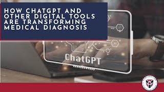 How ChatGPT and Other Digital Tools are Transforming Medical Diagnosis