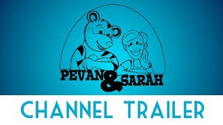 Pevan & Sarah Channel Trailer