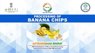 Demonstration Video on Banana Chips (under PMFME Scheme) - Hindi