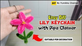 DIY | How to make Lily Keychain with Pipe Cleaners | Easy DIY Project by Yumikha Channel #70