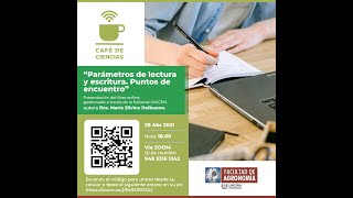 Café de Ciencias - 29/04/2021 - “Parámetros de lectura y escritura. Puntos de encuentro”