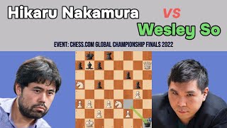 Tactical Showdown: Hikaru Nakamura vs Wesley So - Chess.com Global Championship Finals 2022