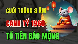 Tử vi Tuổi Canh Tý 1960: Từ Giờ Đến Cuối Tháng 8 Âm. Tổ Tiên báo Mộng, gặp may liên tiếp, cực giàu