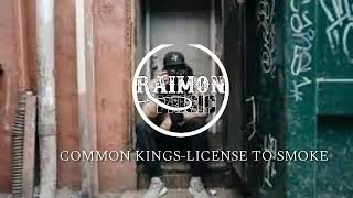 COMMON KINGS-LICENSE TO SMOKE