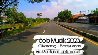 SOLO MUDIK 2023 CIKARANG - BANYUMAS ★ Anti Macet Hari H-0 Via Pantura ★