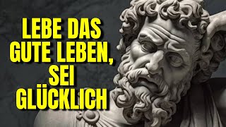 7 STOISCHE LEKTIONEN für UNERSCHÜTTERLICHKEIT und ein GUTES LEBEN