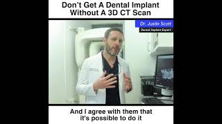 Don’t Get a Dental Implant Without a 3D CT Scan | Dr. Justin Scott Atlanta | Dunwoody Georgia