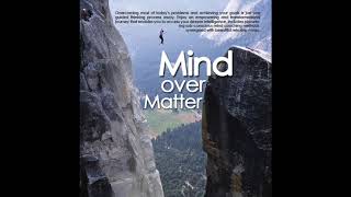 Mind Over Matter