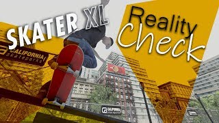 Skater XL - Reality Check.