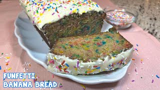 Funfetti Banana Bread - Simply the BEST!