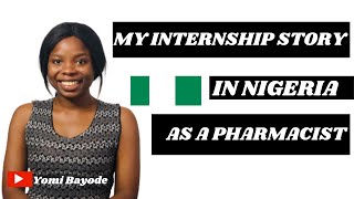 MY INTERNSHIP EXPERIENCE AS A PHARMACIST IN NIGERIA|YOMI BAYODE