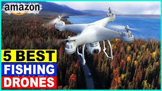 Top 5 Best Fishing drones