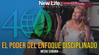 El Poder del Enfoque Disciplinado - Pastora Denise Marth - New Life Ministries (08/28/24)