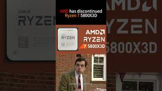 AMD has discontinued Ryzen 7 5800X3D