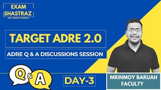 ADRE Q & A Discussion I Day-3 I TARGET ADRE I Mrinmoy Sir I Exam Shastraz