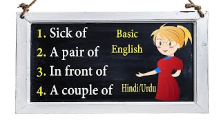 Sick of, A Pair of, In Front of, A Couple of - Learn English Phrases and Urdu Meanings