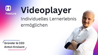 Neuer Videoplayer: Mehr Flexibilität und Übersicht für dein Lernerlebnis