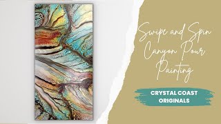 Beautiful Swipe and Spin Earth Inspired Canyon Pour Fluid Art Acrylic Pour Painting