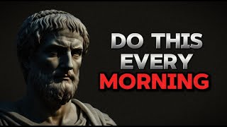 10 THINGS You SHOULD do every MORNING (Stoic Morning Routine) | Stoicism