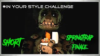 Sfm / Fnaf | Springtrap Finale - Groundbreaking  [ in your own style challenge] ( short )