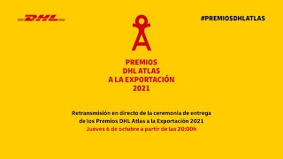 PREMIOS DHL ATLAS A LA EXPORTACIÓN 2021