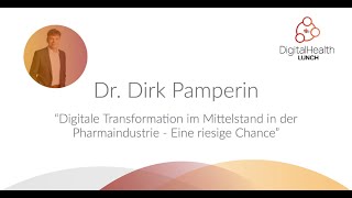 Dr. Dirk Pamperin | Digital Health Lunch Vol. 5