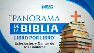 Panorama de la Bíblia | Eclesiastes y Cantar de los Cantares | Engels Tavarez