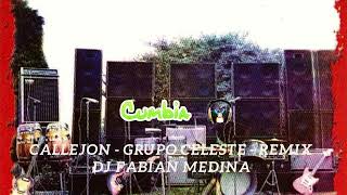 callejón - grupo celeste - remix