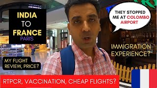 INDIA TO PARIS, FRANCE | RTPCR, IMMIGRATION EXPERIENCE, SCHENGEN VISA, Srilankan Airline REVIEW