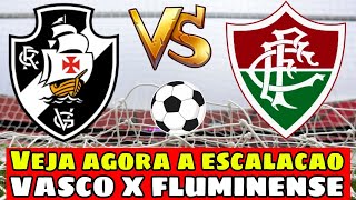 ACABA DE SAIR A ESCALAÇÃO DO VASCO X FLUMINENSE PELO CAMPEONATO CARIOCA!