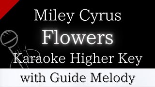 【Karaoke Instrumental】Flowers / Miley Cyrus【Higher Key】【With Guide Meolody】　