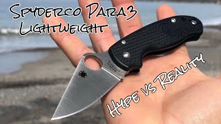 Spyderco Para 3 Lightweight “Hype Vs Reality”