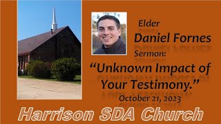 Elder Daniel Fornes,  "Unknown Impact of Your Testimony."