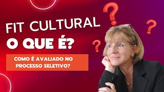 FIT CULTURAL - O que é? Como é avaliado no processo seletivo?