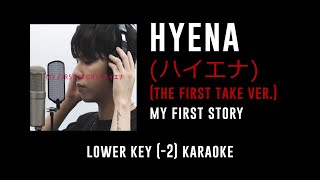 Hyena [Key -2] (ハイエナ) - MY FIRST STORY | カラオケ | (The First Take ver.) | Karaoke Instrumental