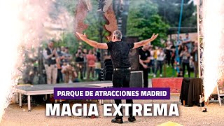 🔥 MAGIA EXTREMA (Víctor Cerro) 🔥 - I Festival de Magia del PARQUE DE ATRACCIONES DE MADRID