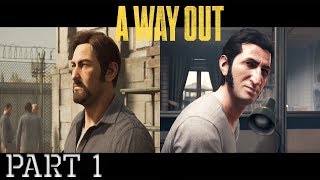 The Escape Plan | A Way Out - Part 1